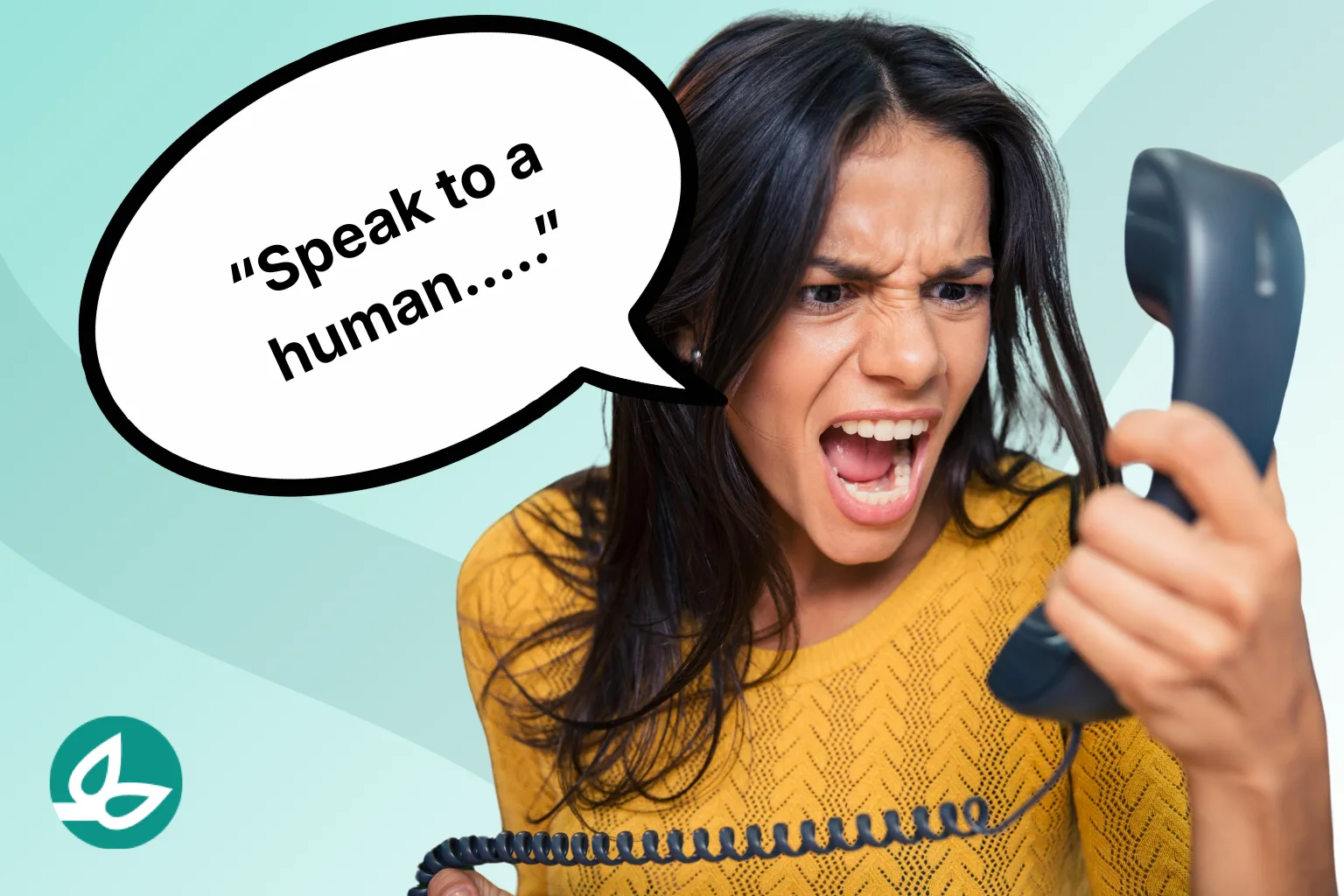 Girl screaming into a telephone with the caption "speak to a human"